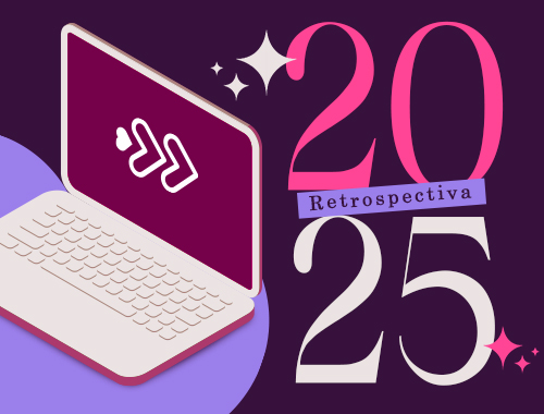 Retrospectiva 2025: um pouquinho de tudo que rolou por aqui!